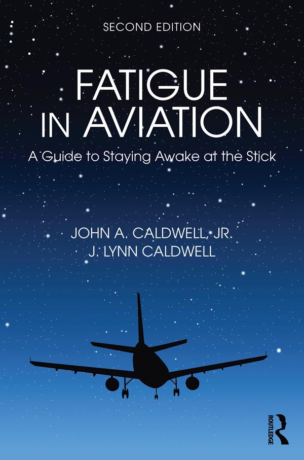 Fatigue in Aviation by J. Lynn Caldwell, John Caldwell