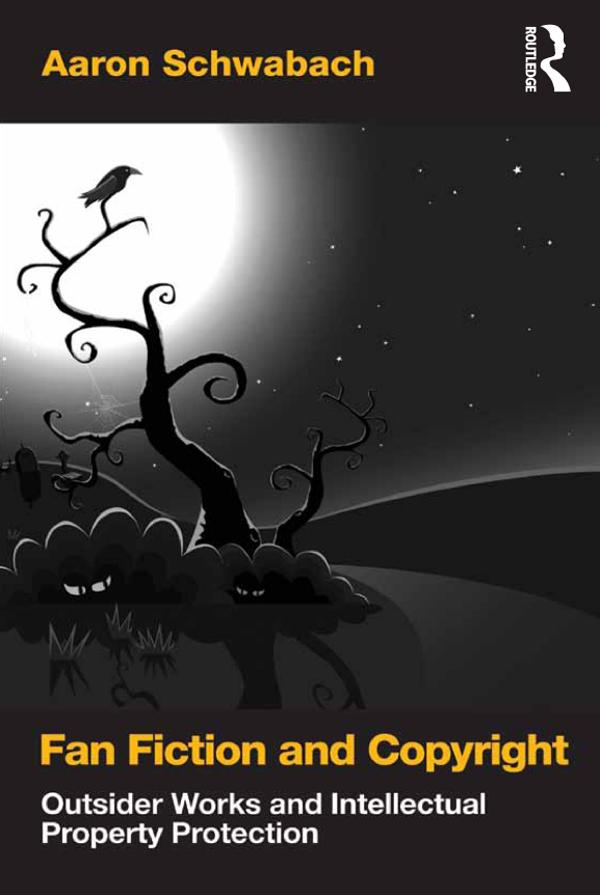 Fan Fiction and Copyright by Aaron Schwabach