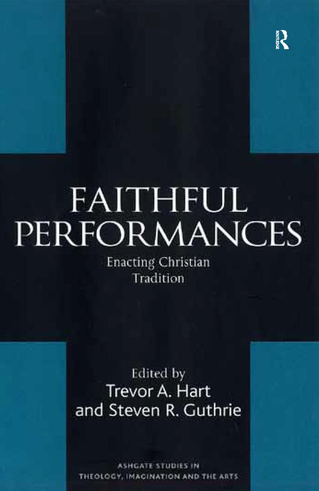 Faithful Performances by Steven R. Guthrie, Trevor A. Hart
