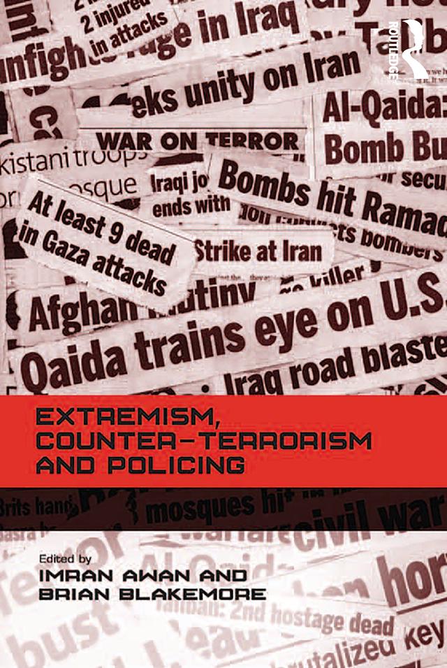 Extremism, Counter-terrorism and Policing by Brian Blakemore, Imran Awan