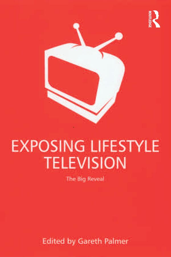 Exposing Lifestyle Television by Gareth Palmer