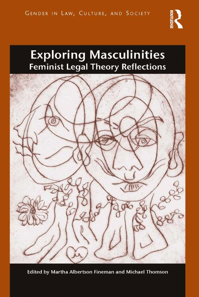 Exploring Masculinities by Martha Albertson Fineman, Michael Thomson