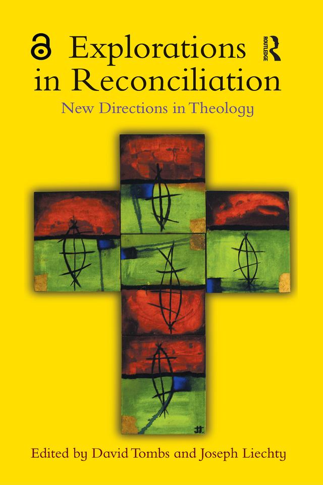 Explorations in Reconciliation by David Tombs, Joseph Liechty