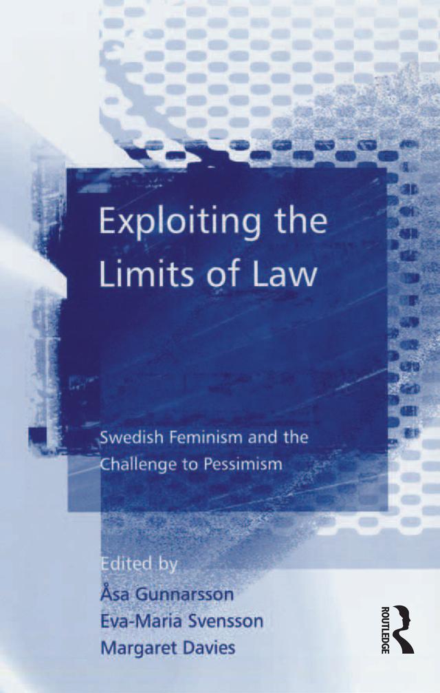 Exploiting the Limits of Law by Åsa Gunnarsson, Eva-Maria Svensson
