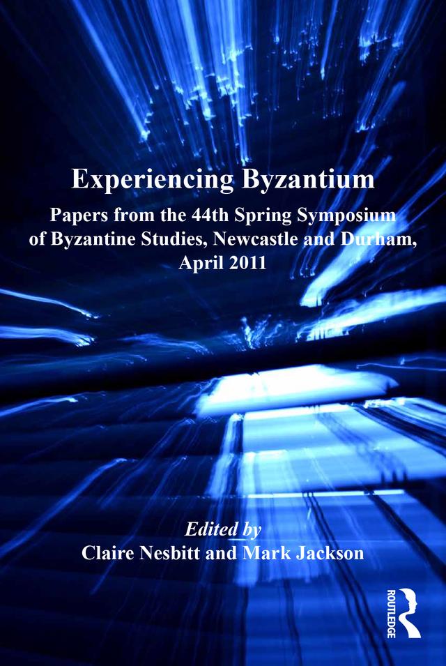 Experiencing Byzantium by Claire Nesbitt, Mark Jackson