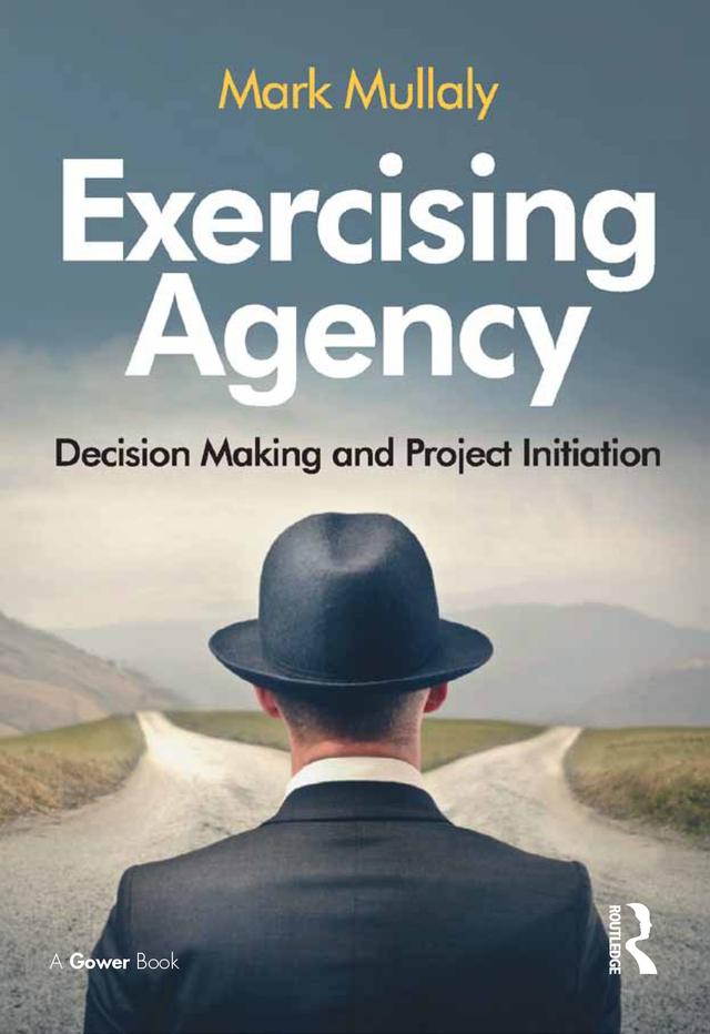 Exercising Agency by Mark Mullaly