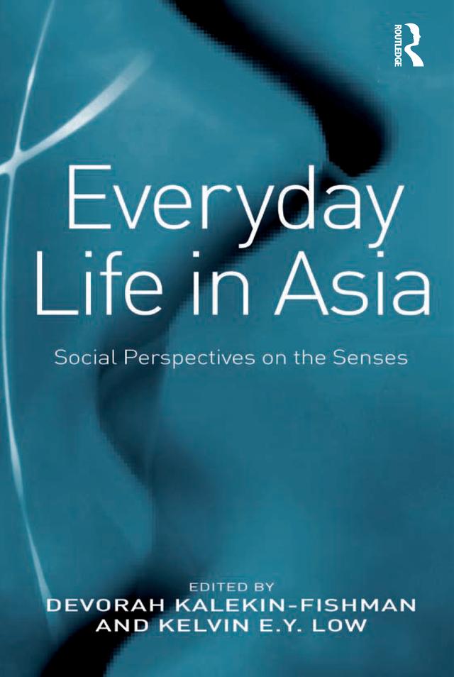 Everyday Life in Asia by Devorah Kalekin-Fishman, Kelvin E.Y. Low