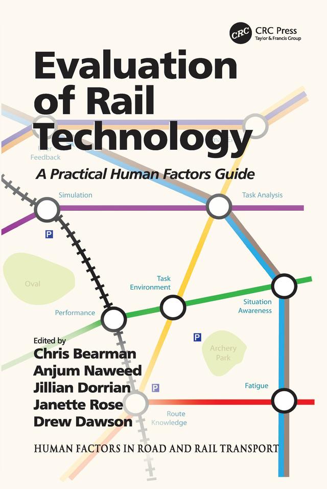 Evaluation of Rail Technology by Anjum Naweed, Chris Bearman, Janette Rose, Jillian Dorrian