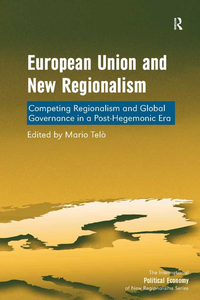European Union and New Regionalism by Mario Telò