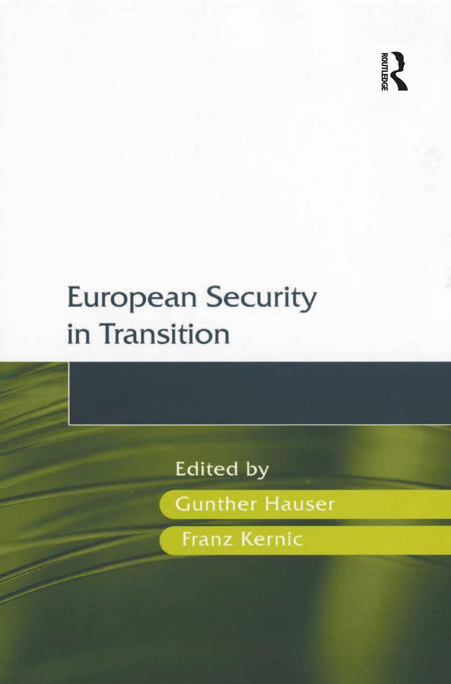 European Security in Transition by Franz Kernic, Gunther Hauser