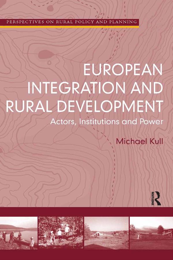 European Integration and Rural Development by Michael Kull