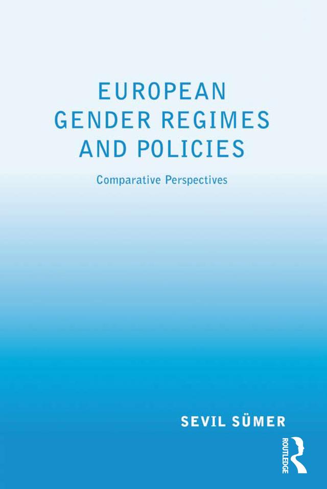 European Gender Regimes and Policies by Sevil Sümer
