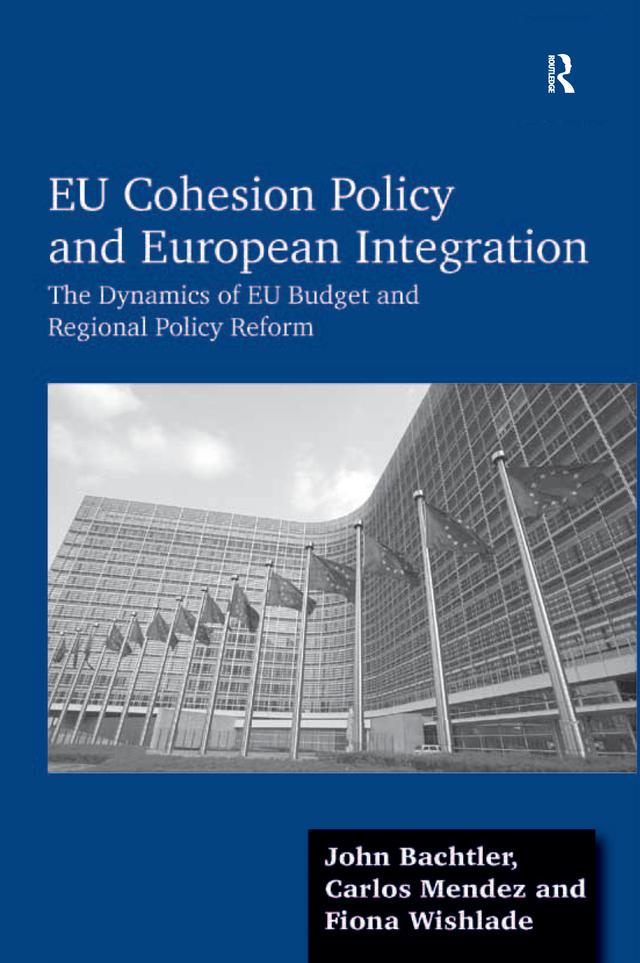 EU Cohesion Policy and European Integration by Carlos Mendez, Fiona Wishlade, John Bachtler