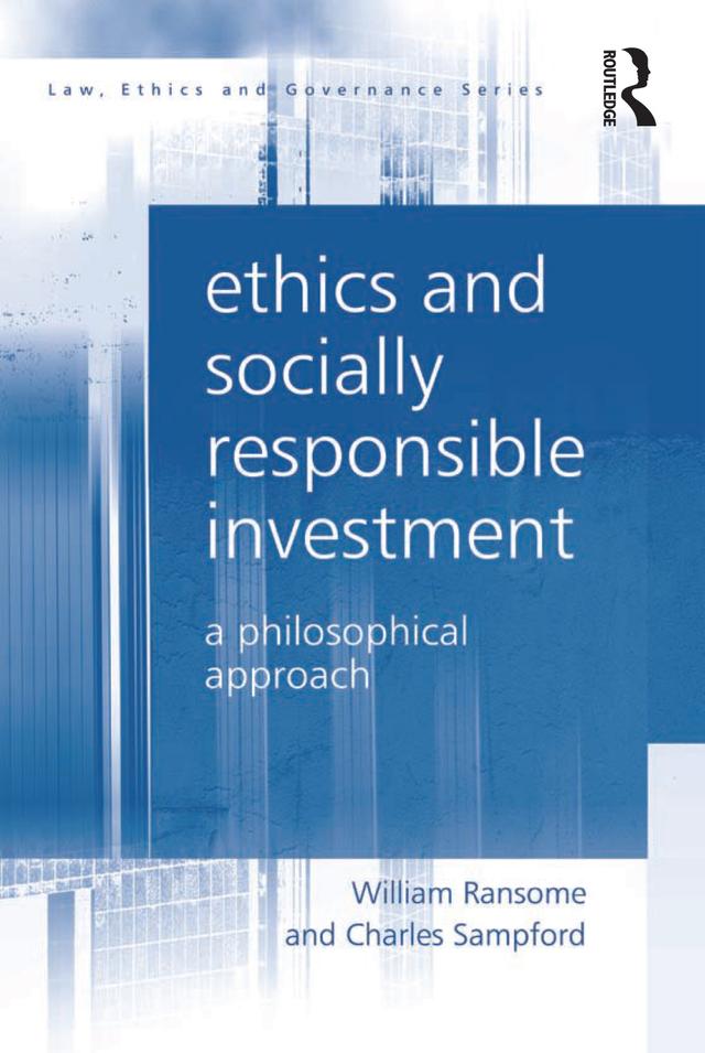 Ethics and Socially Responsible Investment by Charles Sampford, William Ransome