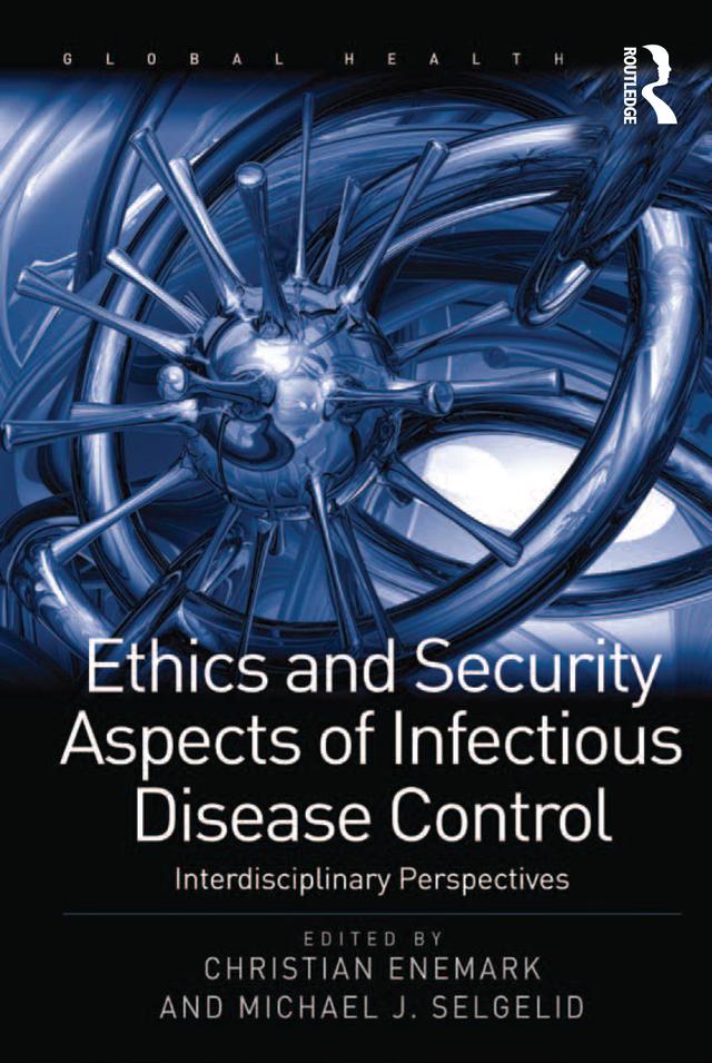 Ethics and Security Aspects of Infectious Disease Control by Christian Enemark, Michael J. Selgelid