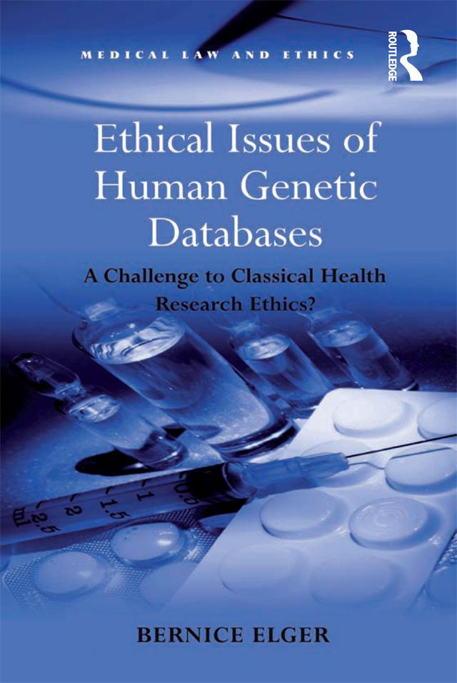 Ethical Issues of Human Genetic Databases by Bernice Elger