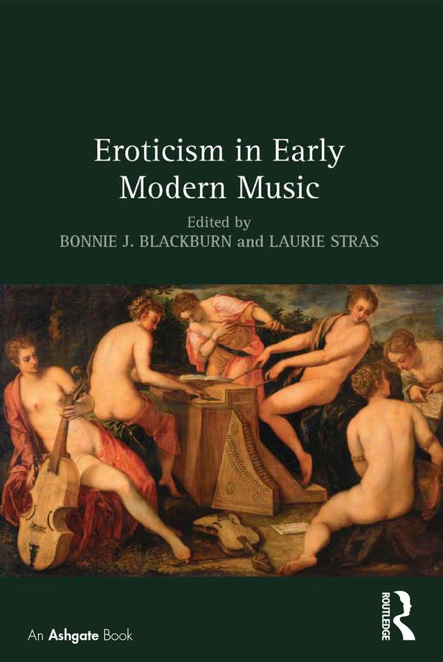 Eroticism in Early Modern Music by Bonnie J. Blackburn, Laurie Stras