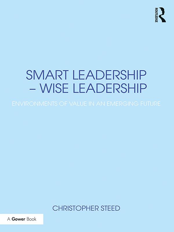 Smart Leadership – Wise Leadership by Christopher Steed