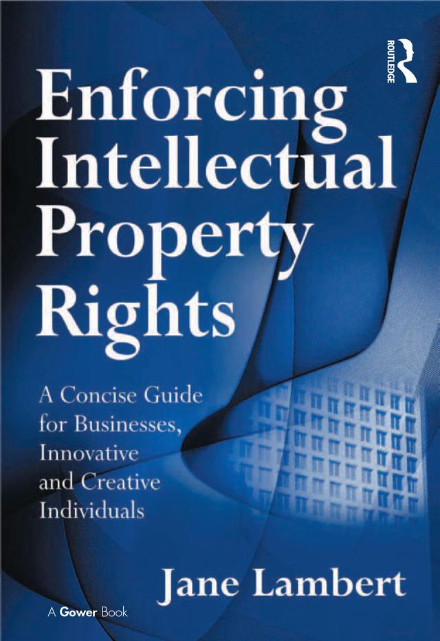 Enforcing Intellectual Property Rights by Jane Lambert