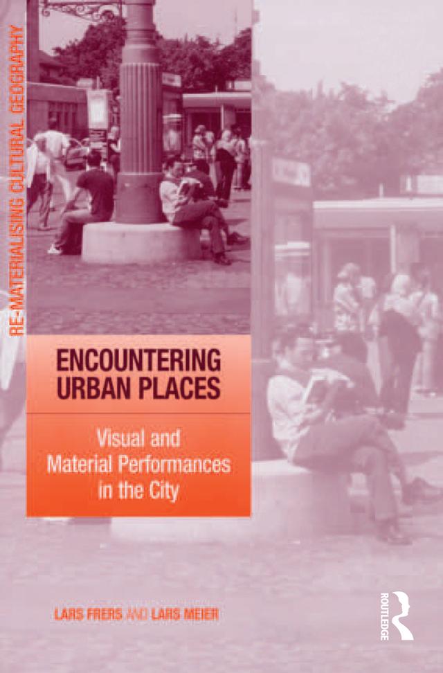 Encountering Urban Places by Lars Frers, Lars Meier