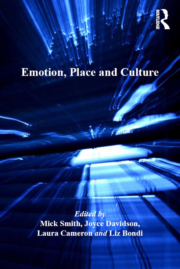 Emotion, Place and Culture by Joyce Davidson, Liz Bondi, Mick Smith