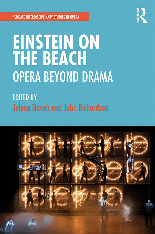 Einstein on the Beach: Opera beyond Drama by Jelena Novak, John Richardson