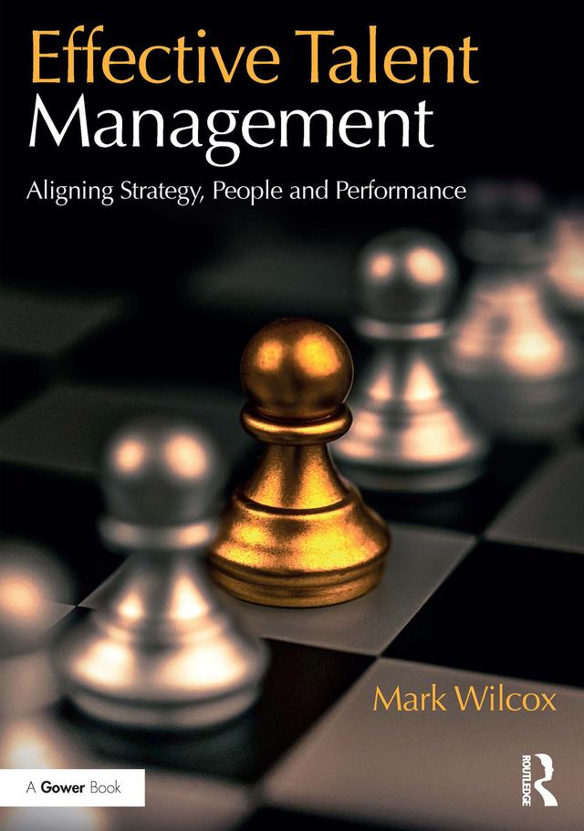 Effective Talent Management by Mark Wilcox
