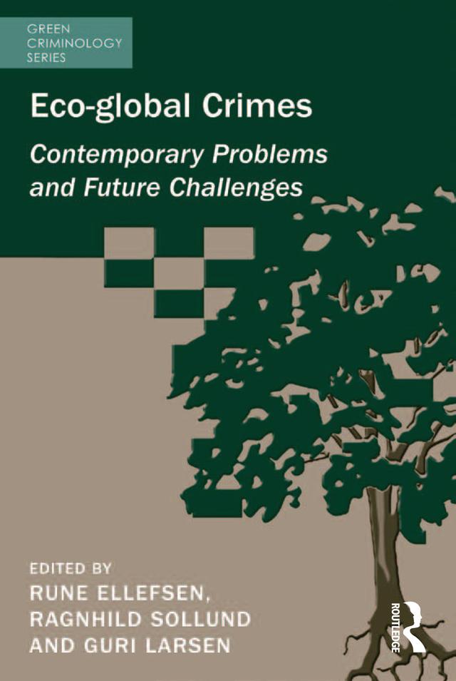Eco-global Crimes by Ragnhild Sollund, Rune Ellefsen
