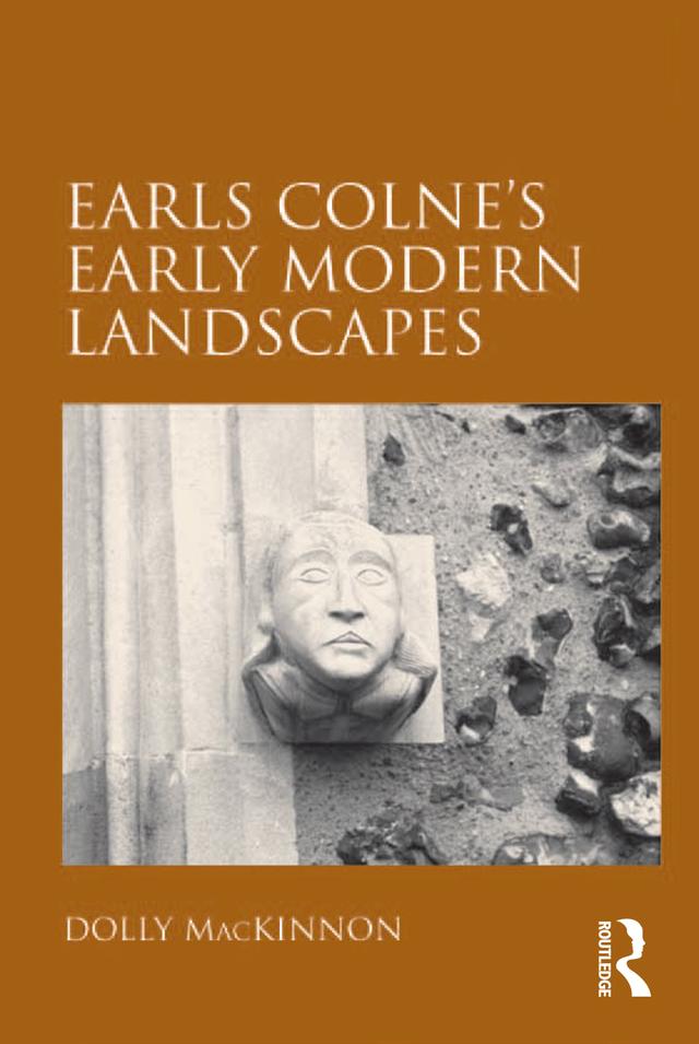Earls Colne's Early Modern Landscapes by Dolly MacKinnon