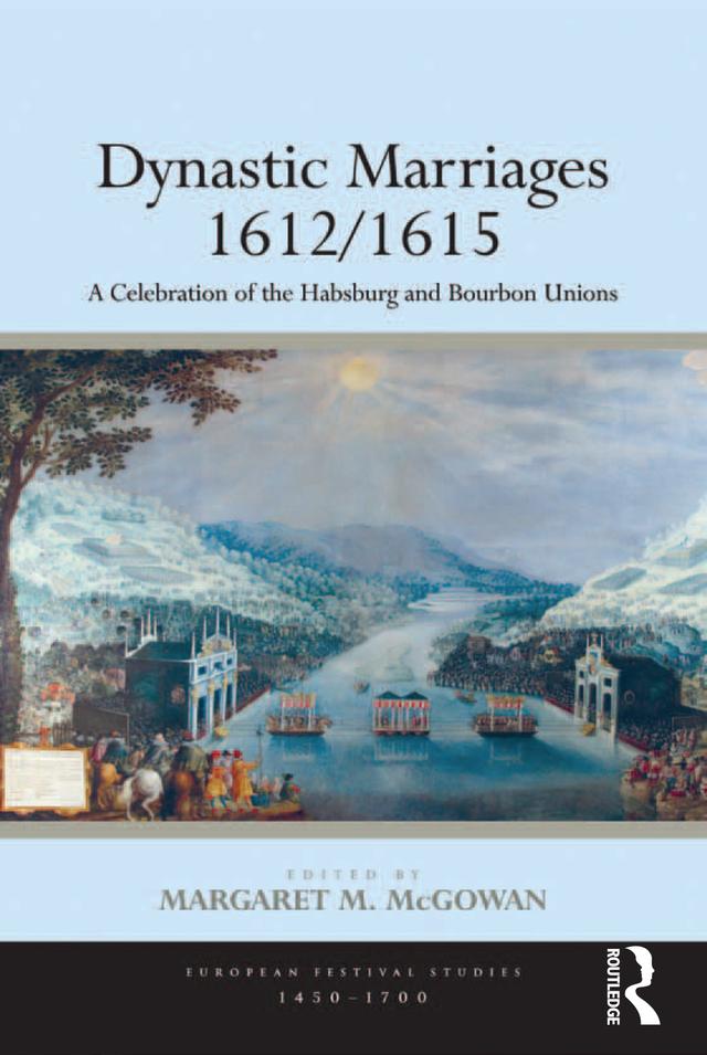 Dynastic Marriages 1612/1615 by Margaret M. McGowan