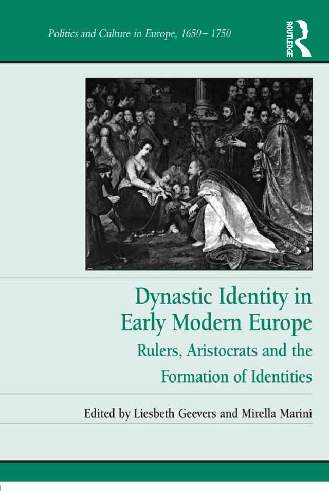 Dynastic Identity in Early Modern Europe by Liesbeth Geevers, Mirella Marini