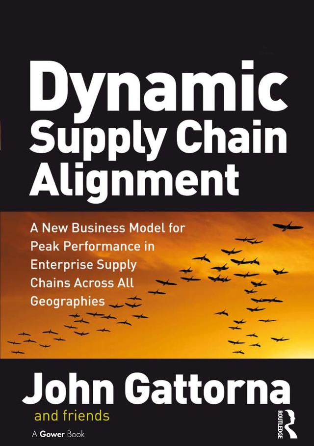 Dynamic Supply Chain Alignment by John Gattorna