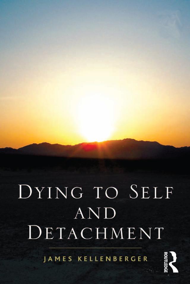Dying to Self and Detachment by James Kellenberger