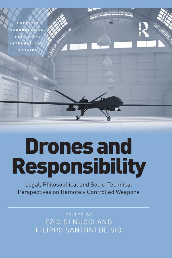 Drones and Responsibility by Ezio Di Nucci, Filippo Santoni de Sio