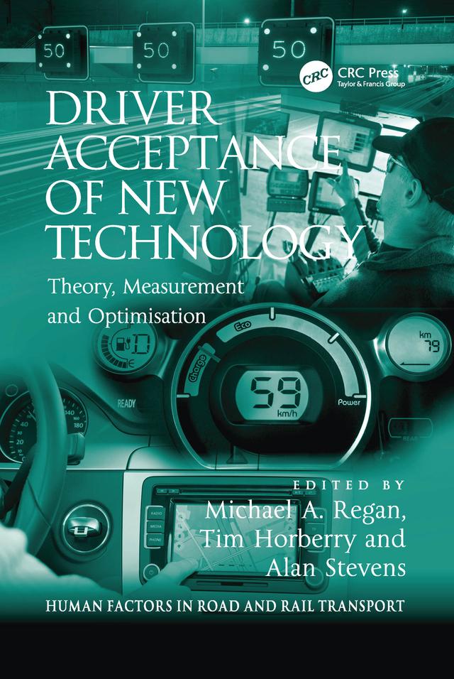 Driver Acceptance of New Technology by Michael A. Regan, Tim Horberry