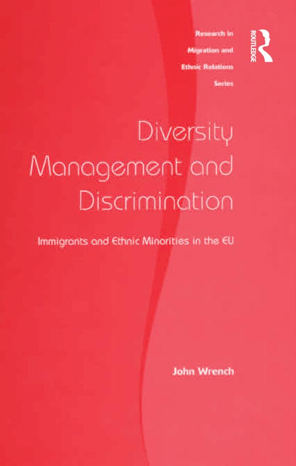 Diversity Management and Discrimination by John Wrench