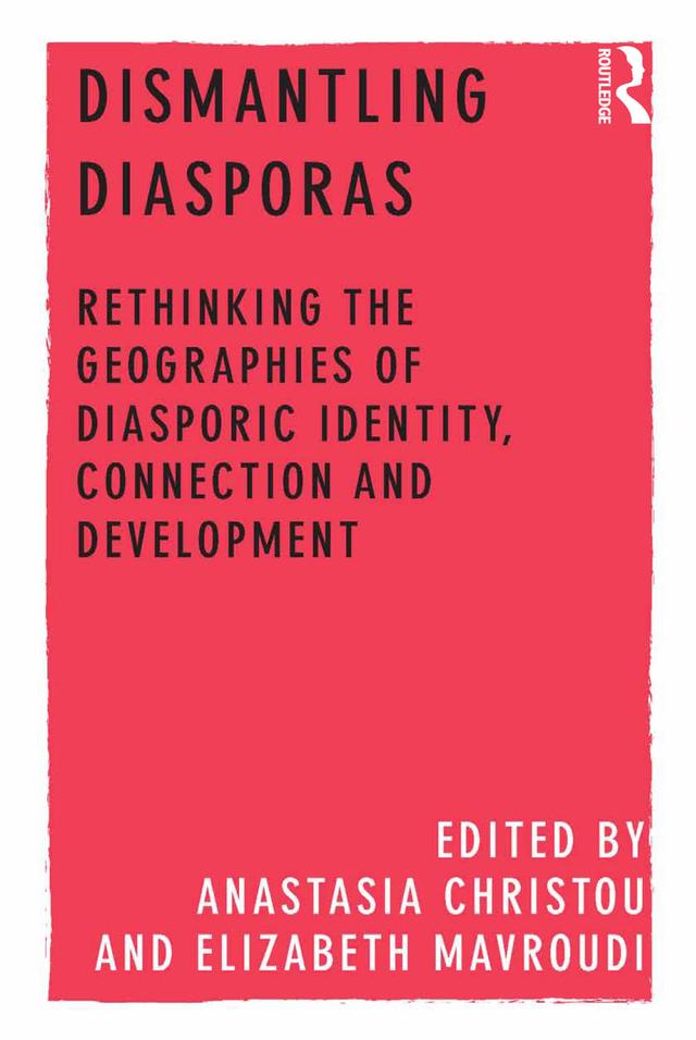 Dismantling Diasporas by Anastasia Christou, Elizabeth Mavroudi
