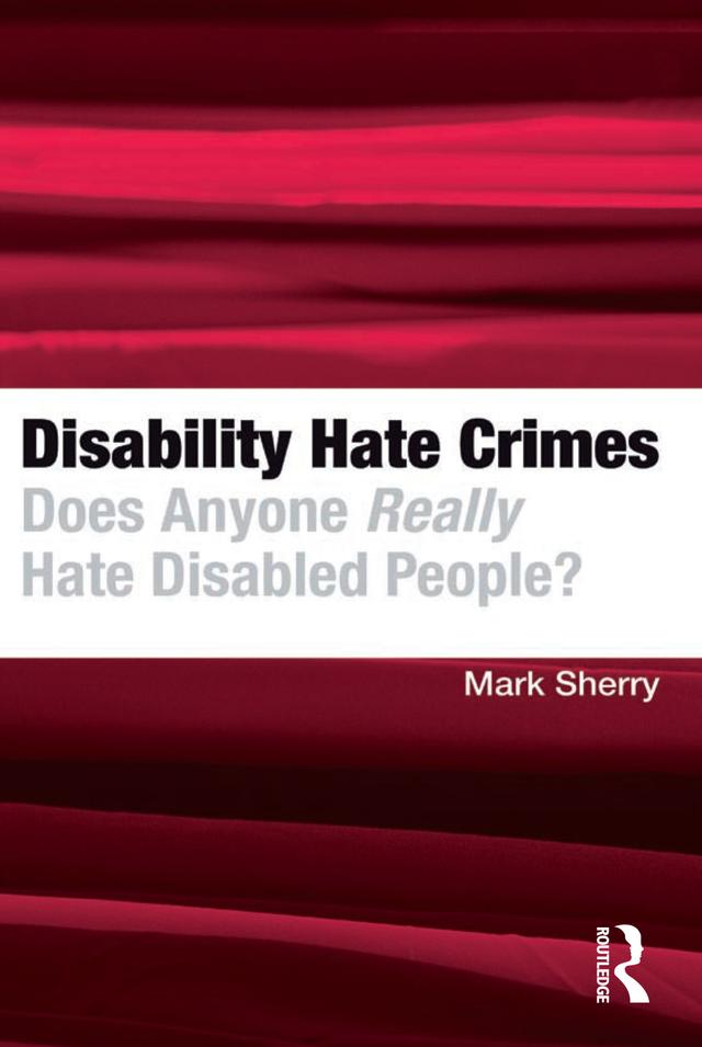 Disability Hate Crimes by Mark Sherry