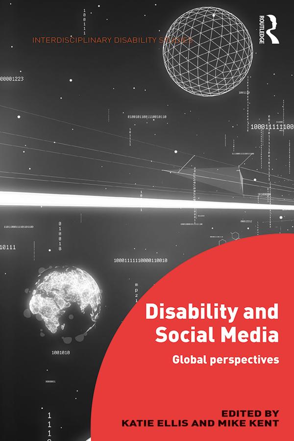 Disability and Social Media by Katie Ellis, Mike Kent