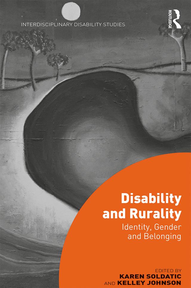 Disability and Rurality by Karen Soldatic, Kelley Johnson