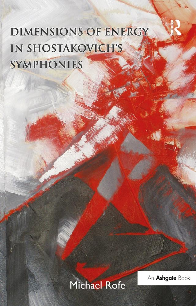 Dimensions of Energy in Shostakovich's Symphonies by Michael Rofe