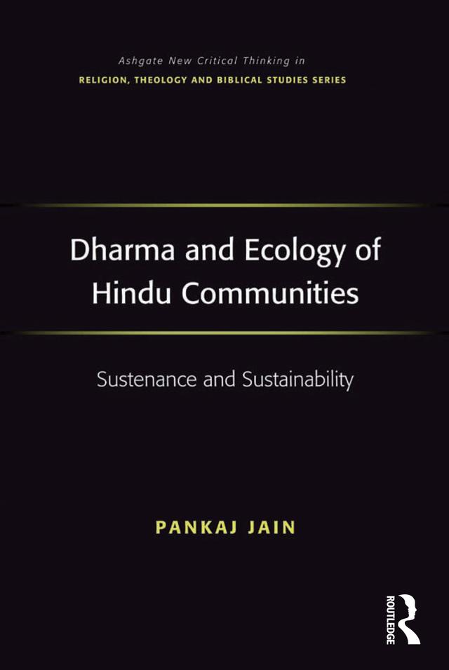 Dharma and Ecology of Hindu Communities by Pankaj Jain