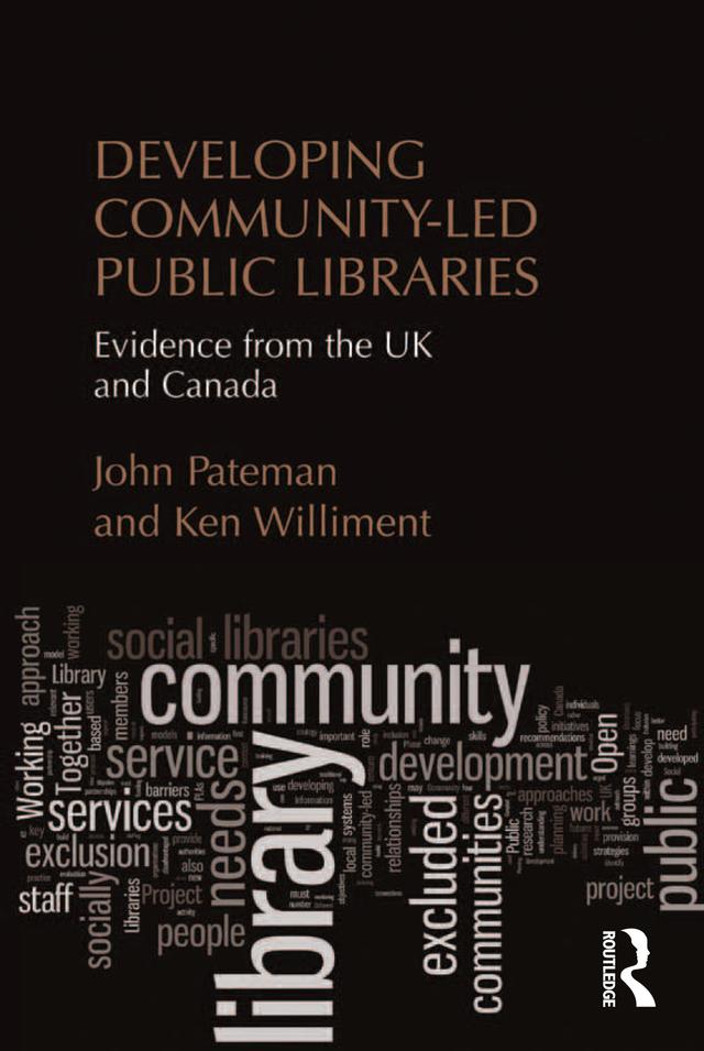 Developing Community-Led Public Libraries by John Pateman, Ken Williment
