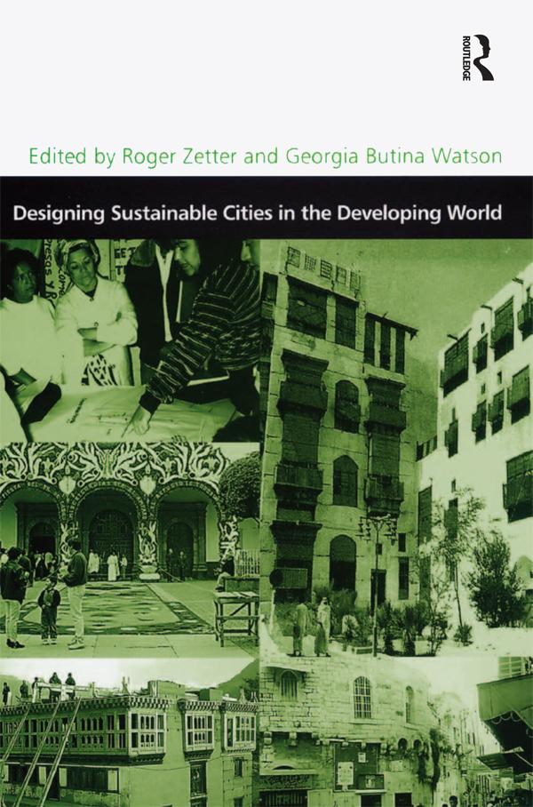 Designing Sustainable Cities in the Developing World by Georgia Butina Watson, Roger Zetter