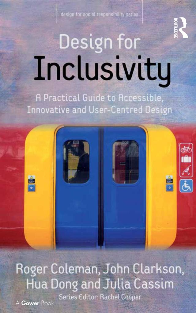 Design for Inclusivity by John Clarkson, Julia Cassim, Roger Coleman