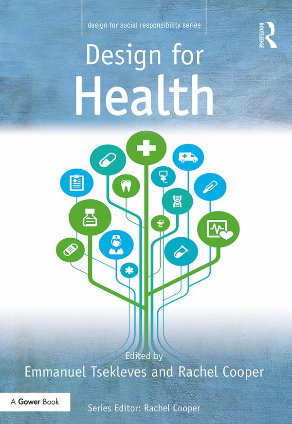 Design for Health by Emmanuel Tsekleves, Rachel Cooper