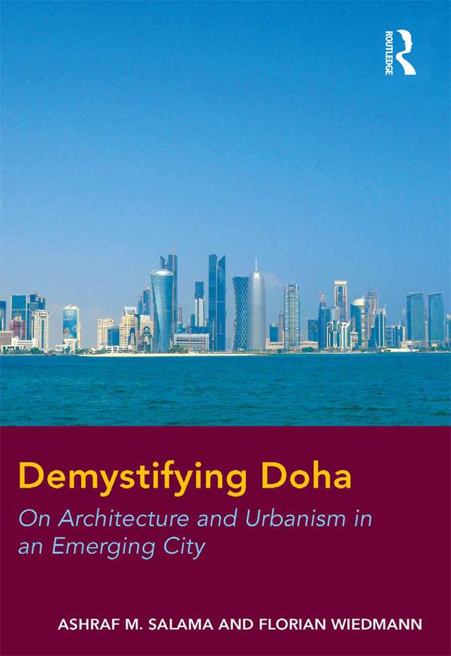 Demystifying Doha by Ashraf M. Salama, Florian Wiedmann