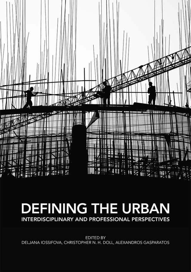 Defining the Urban by Alexandros Gasparatos, Christopher N.H Doll, Deljana Iossifova
