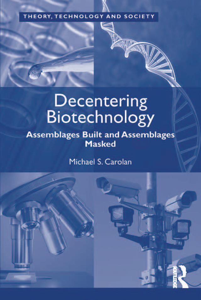 Decentering Biotechnology by Michael S. Carolan