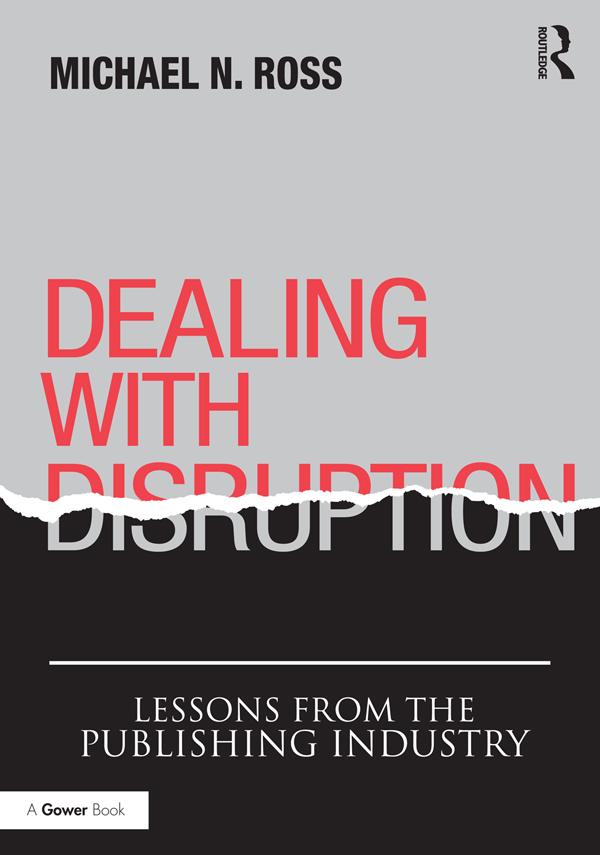 Dealing with Disruption by Michael N. Ross